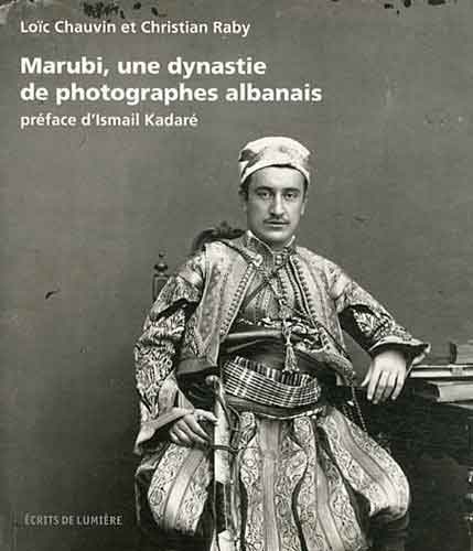 Marubi Une Dynastie De Photographes Albanais