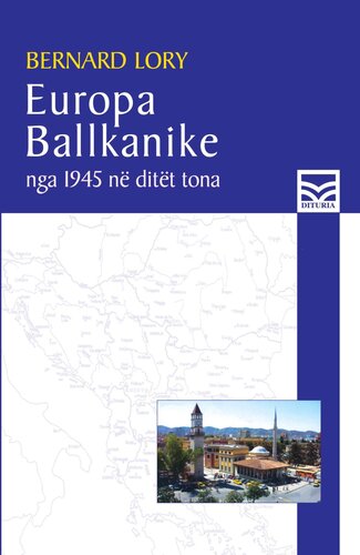 Europa Ballkanike Nga 1945 Ne Ditet Tona