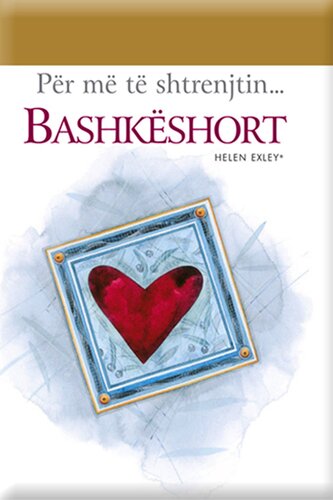 Per Me Te Shtrenjtin Bashkeshort