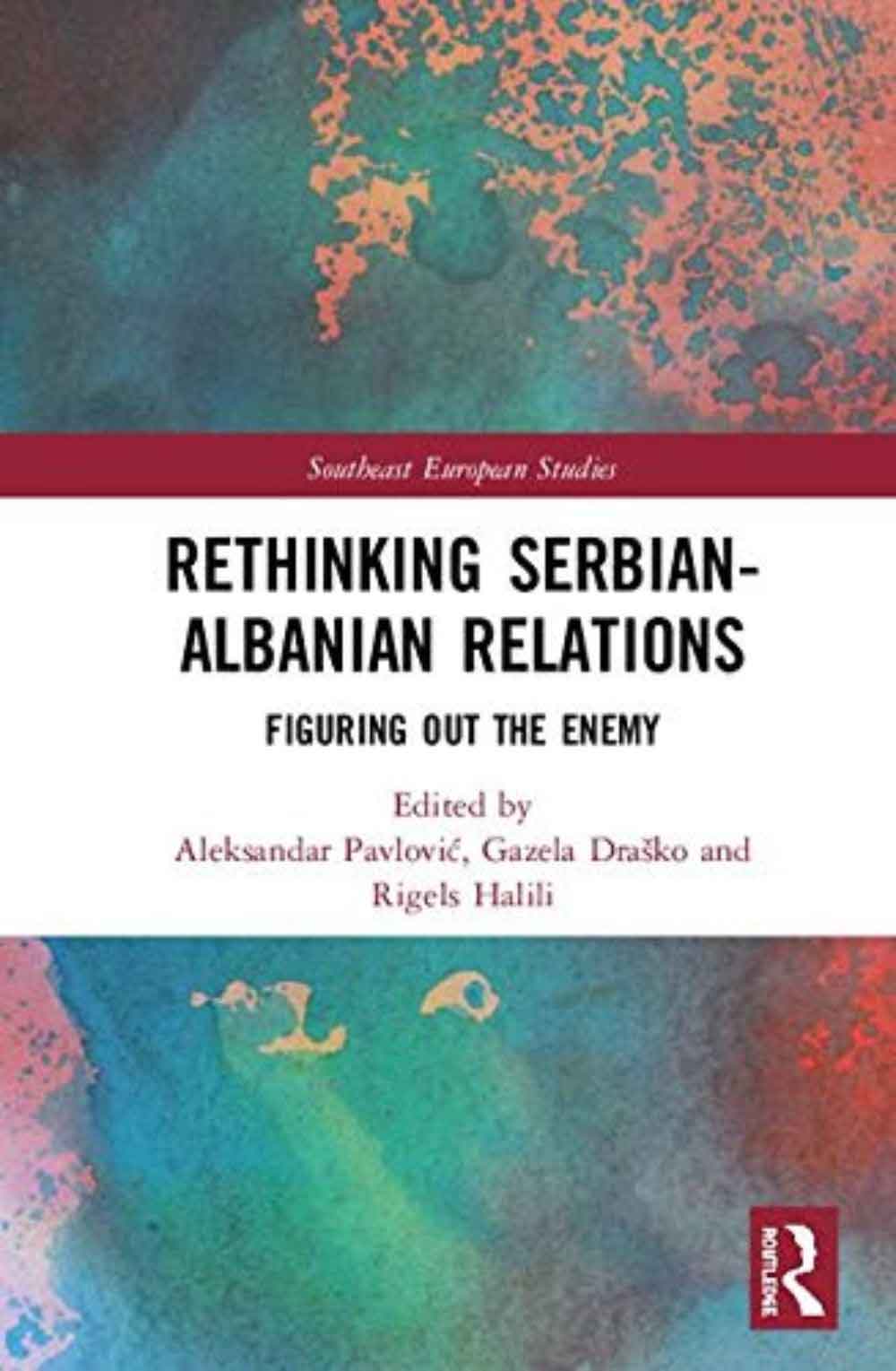 Rethinking SerbiaN-Albanian Relations