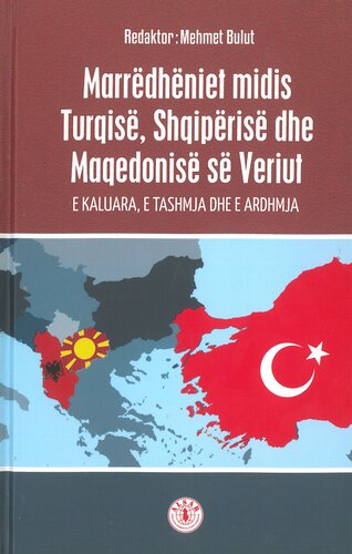Marredheniet Midis Turqise,shqiperise Dhe Maqedonise Se Veriut