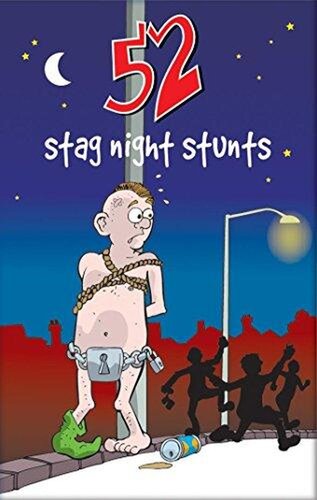 52 Stag Night Stunts