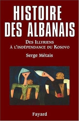 HISTOIRE DES ALBANAIS: DES ILLYRIENS A L