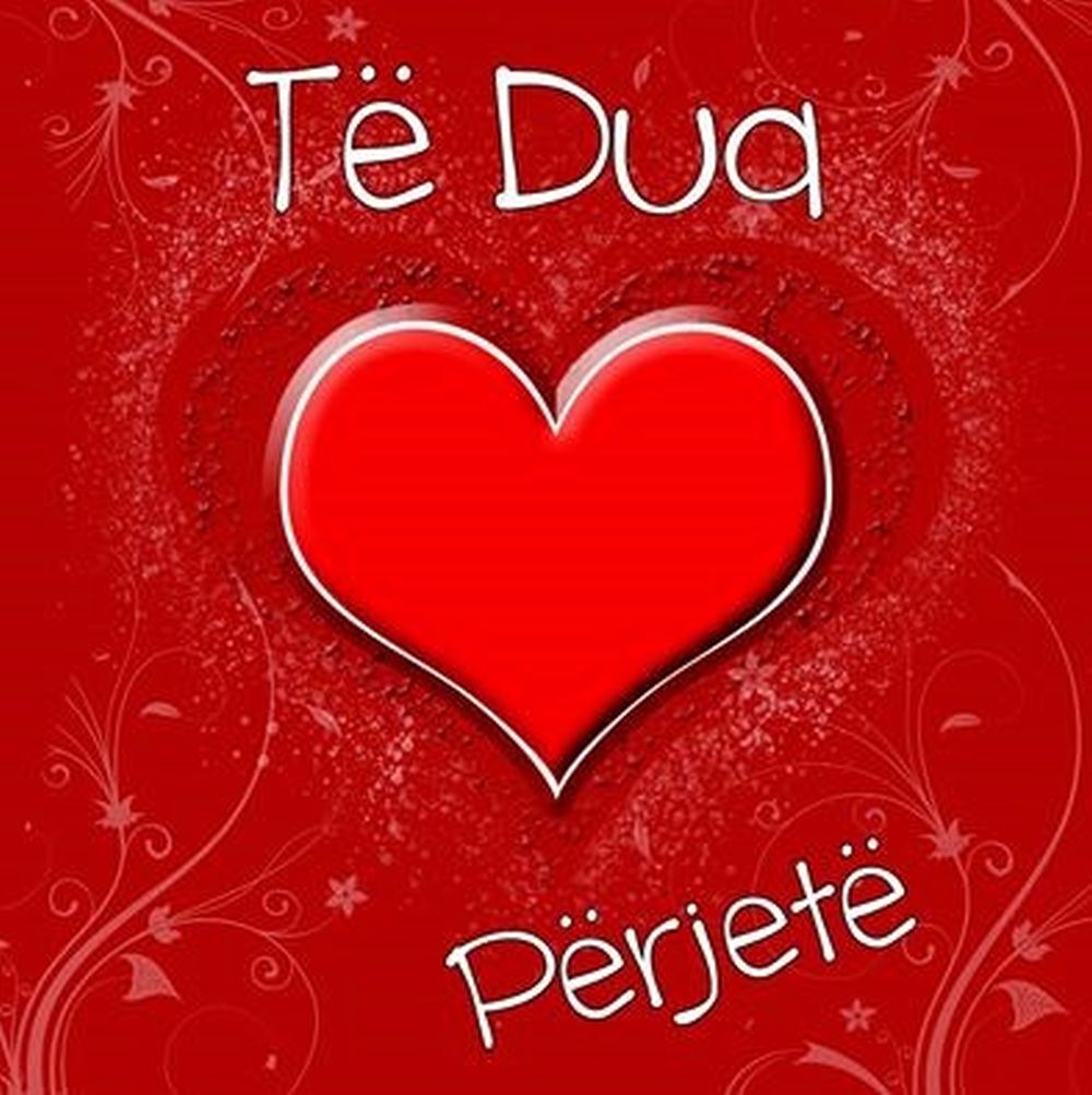 Te Dua Perjete