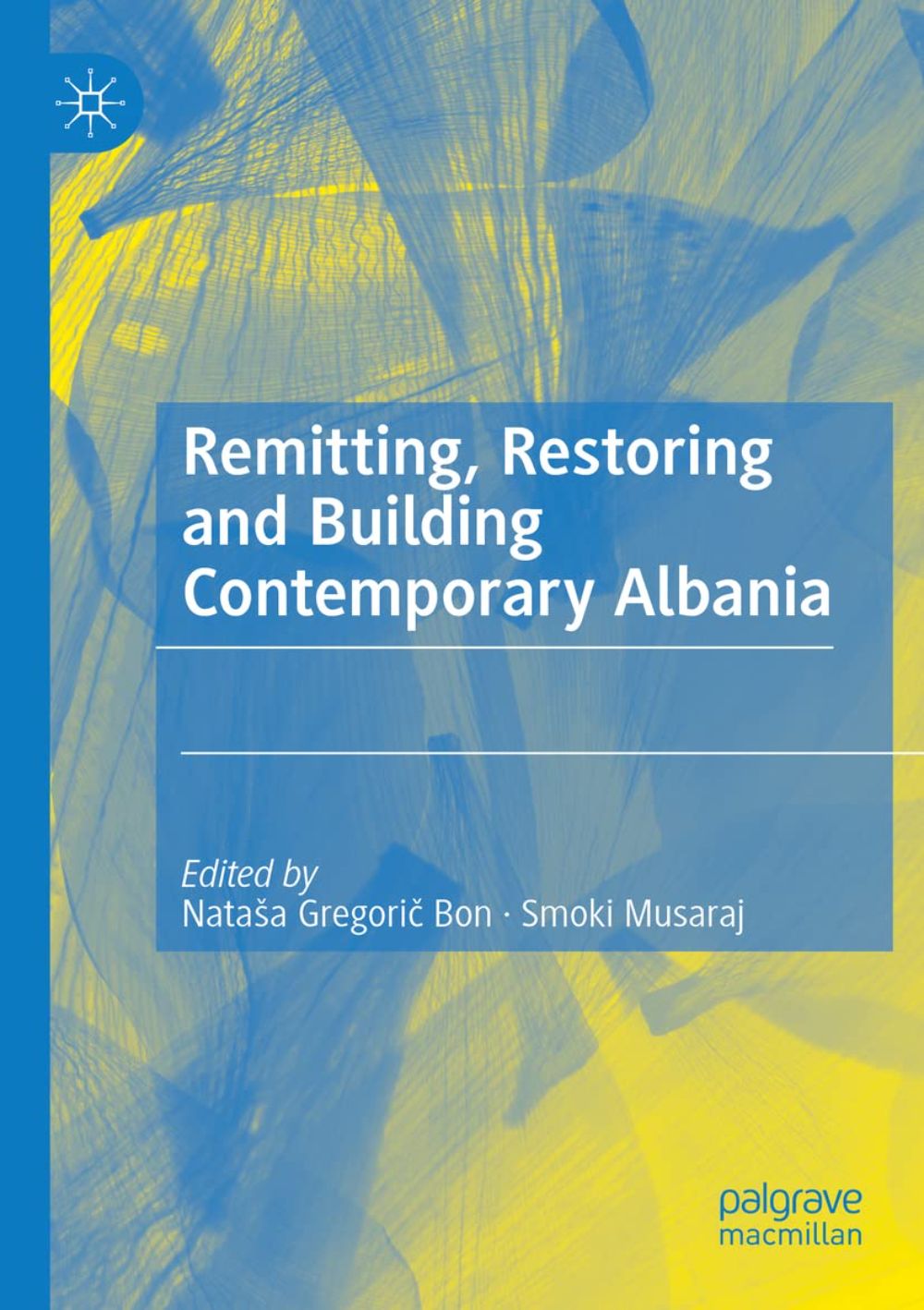 REMITTING, RESTORING AND BUILDING CONTEMPORARY ALBANIA