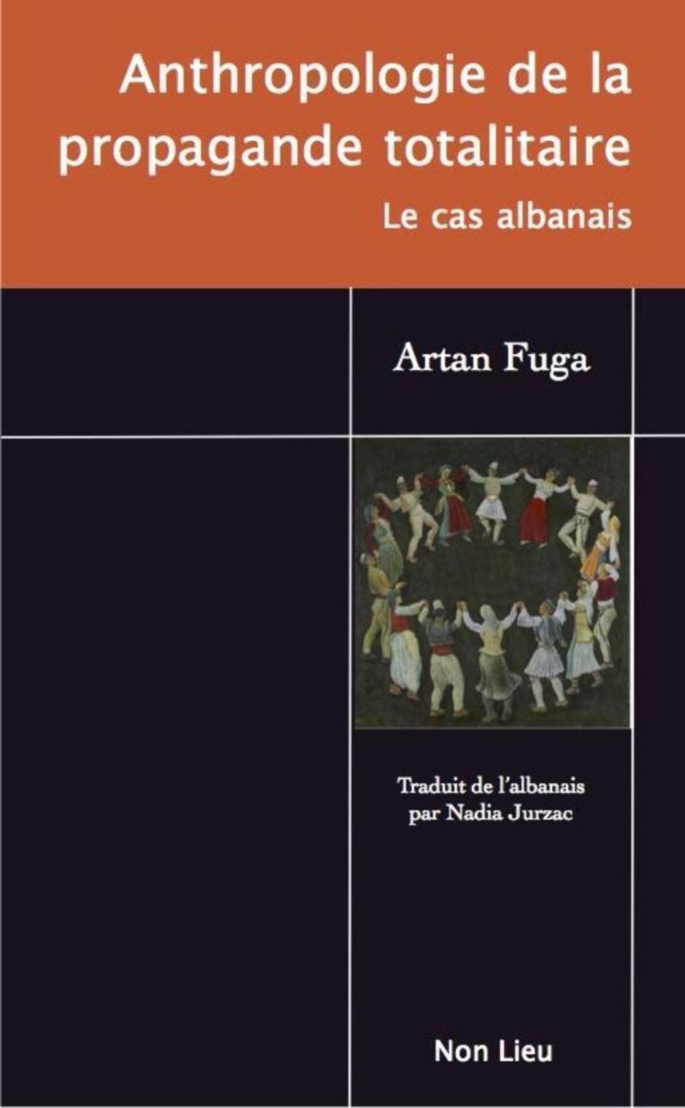 Anthropologie De La Propagande Totalitaire - Le Cas Albanais