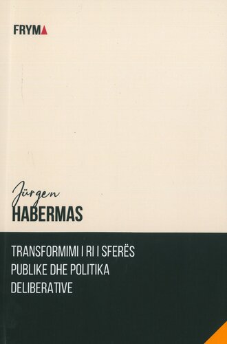 Transformimi I Ri Sferes Publike Dhe Politika Deliberative