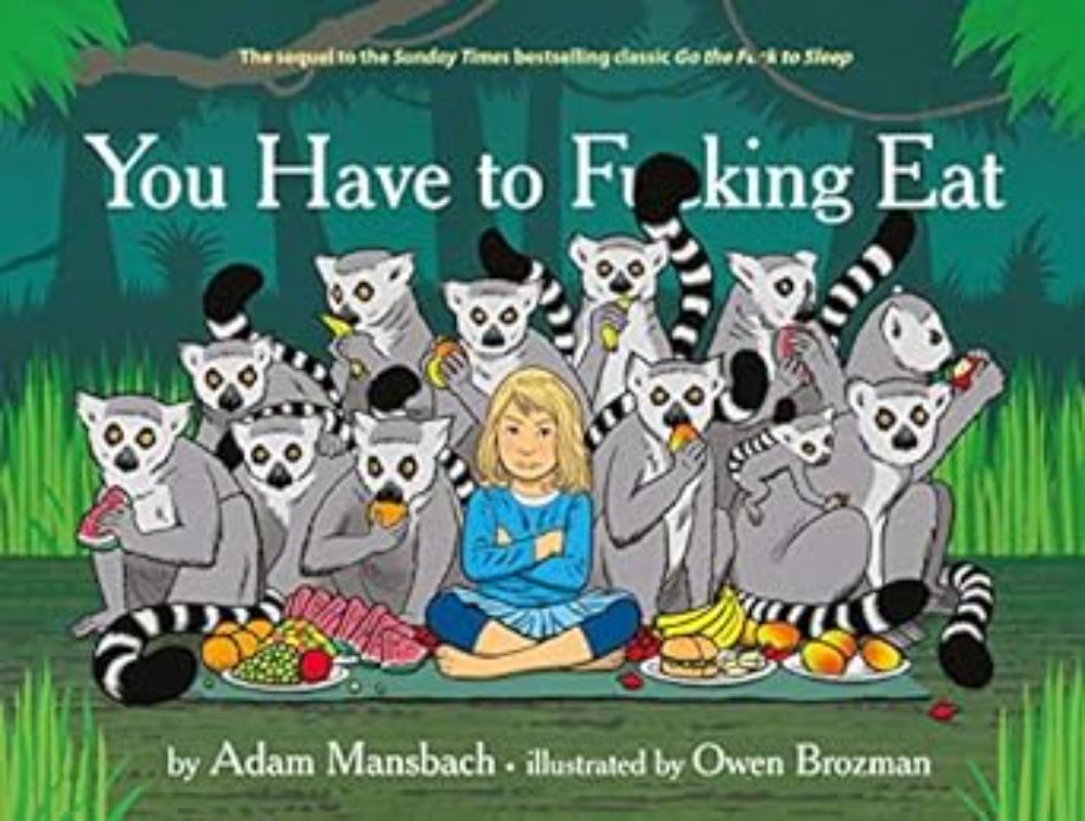 YOU HAVE TO FUCKING EAT