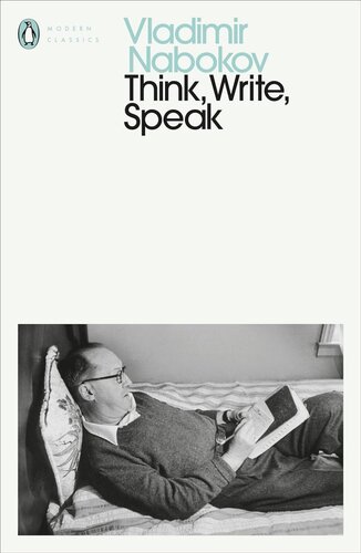 THINK, WRITE, SPEAK: UNCOLLECTED ESSAYS, REVIEWS, INTERVIEWS AND LETTERS TO THE EDITOR