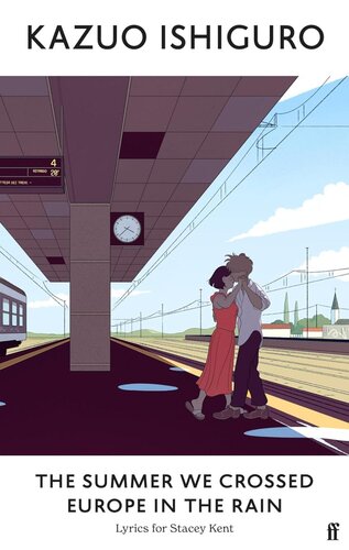 THE SUMMER WE CROSSED EUROPE IN THE RAIN: LYRICS FOR STACEY KENT
