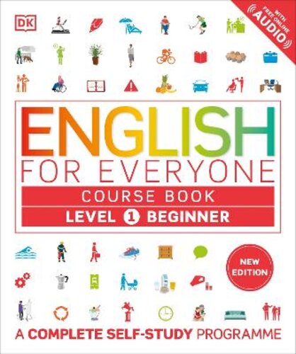 ENGLISH FOR EVERYONE COURSE BOOK LEVEL 1 BEGINNER: A COMPLETE SELF-STUDY PROGRAMME