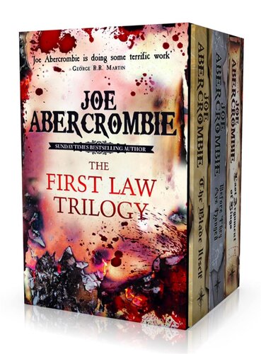 THE FIRST LAW TRILOGY BOXED SET: THE BLADE ITSELF, BEFORE THEY ARE HANGED, LAST ARGUMENT OF KINGS