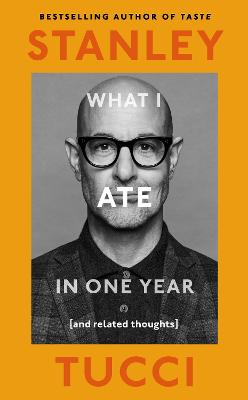 WHAT I ATE IN ONE YEAR: (AND RELATED THOUGHTS)