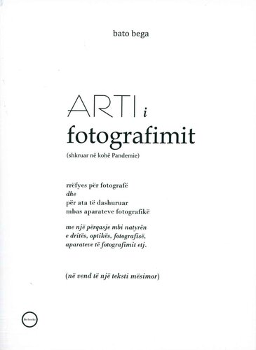 ARTI I FOTOGRAFIMIT (shkruar ne kohe pandemie)