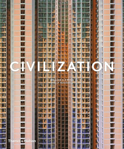 CIVILIZATION: THE WAY WE LIVE NOW