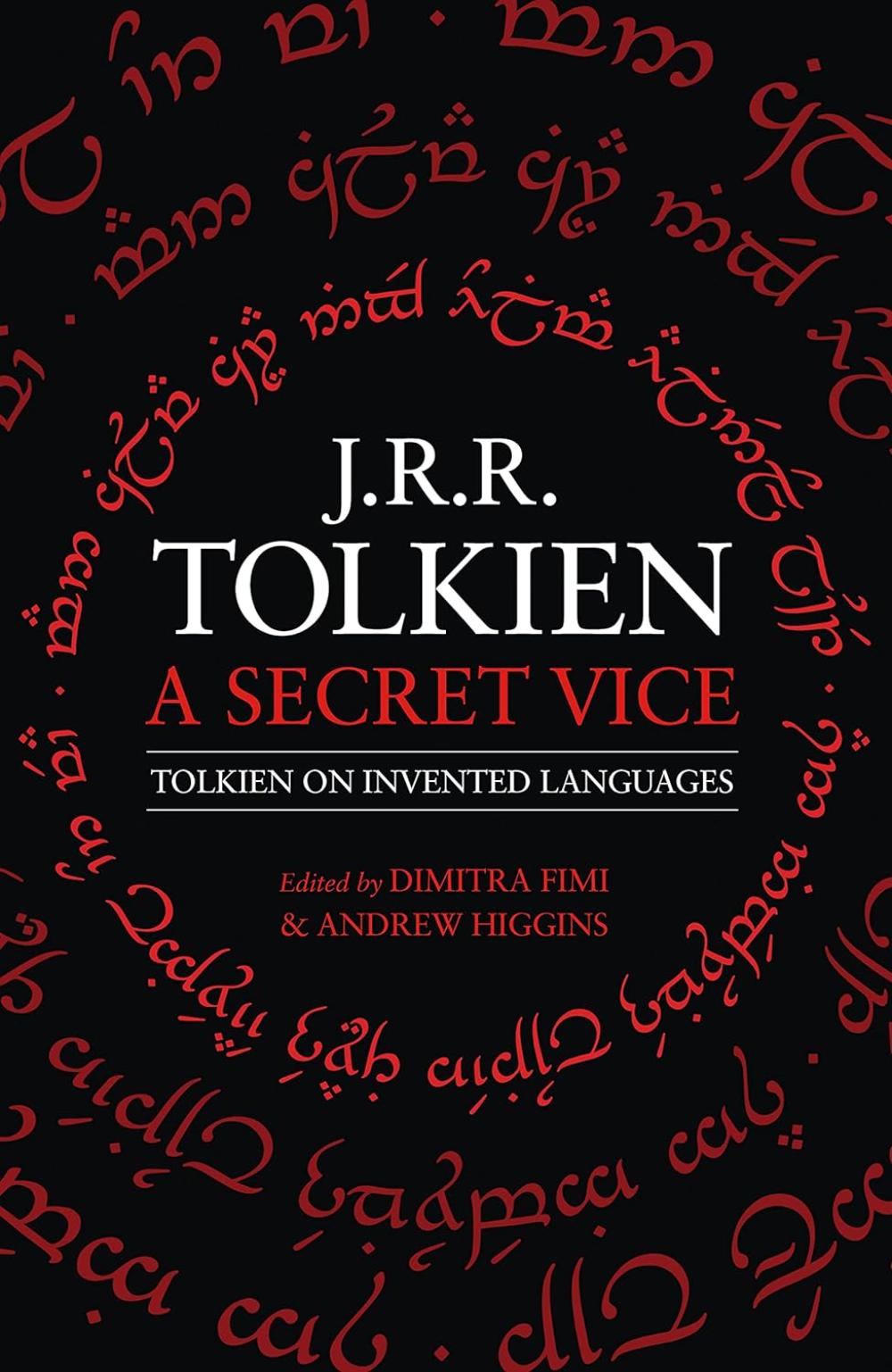 A SECRET VICE: TOLKIEN ON INVENTED LANGUAGES