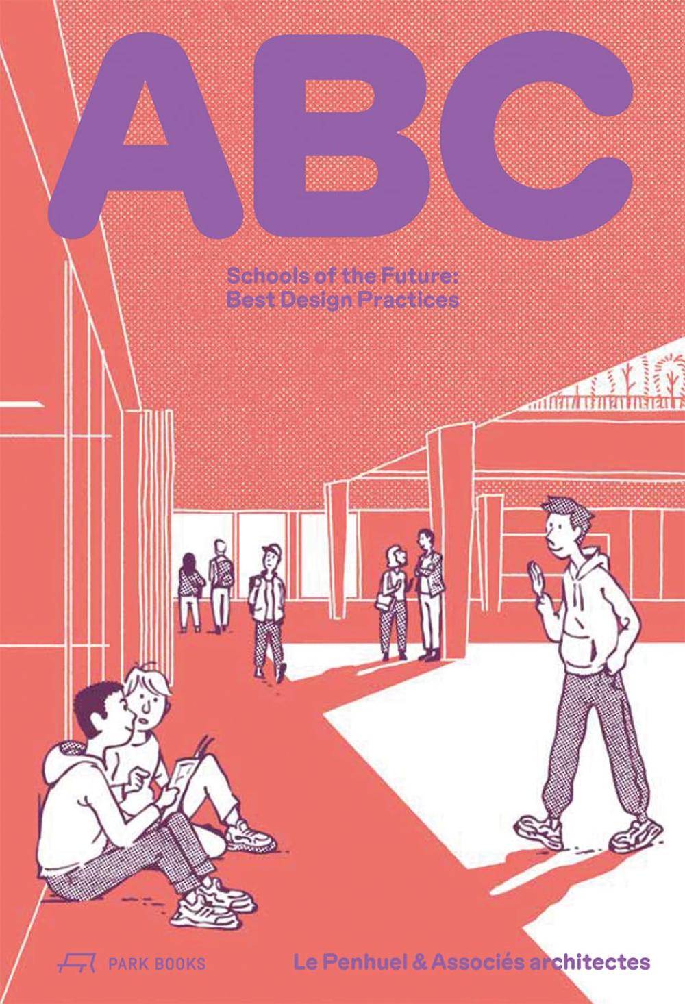 ABC: SCHOOLS OF THE FUTURE. BEST DESIGN PRACTICES