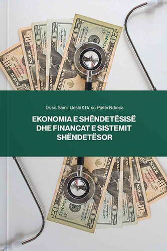 EKONOMIA E SHENDETESISE DHE FINANCAT E SISTEMIT SHENDETESOR