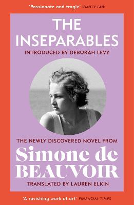 THE INSEPARABLES: THE NEWLY DISCOVERED NOVEL FROM SIMONE DE BEAUVOIR