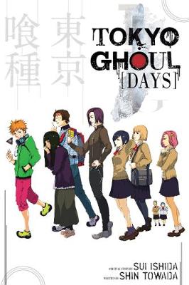 TOKYO GHOUL: DAYS: DAYS