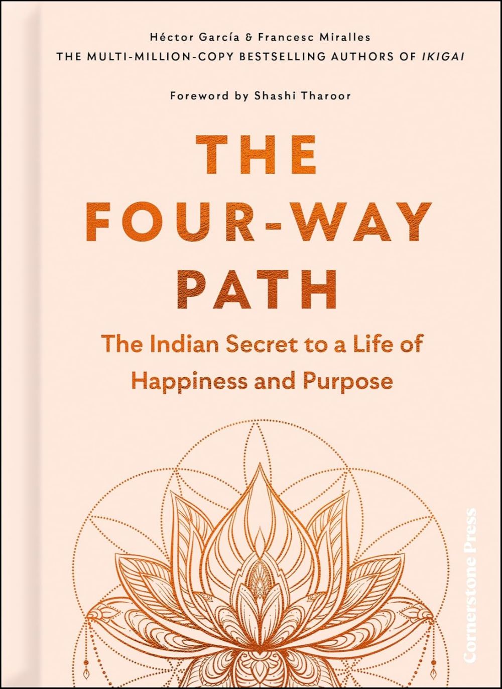 THE FOUR-WAY PATH: THE INDIAN SECRET TO A LIFE OF HAPPINESS AND PURPOSE