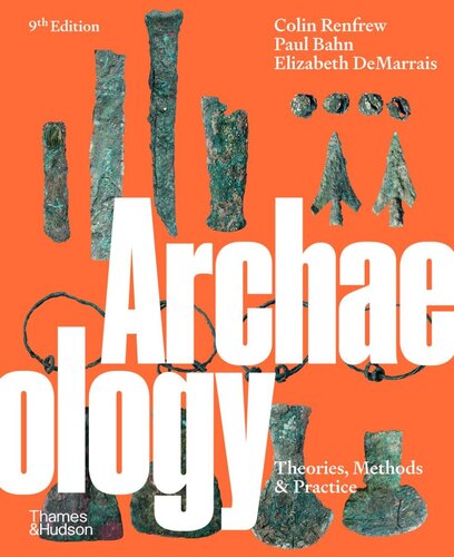 ARCHAEOLOGY: THEORIES, METHODS AND PRACTICE
