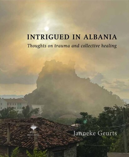 INTRIGUED IN ALBANIA - Thoughts on trauma and collective healing