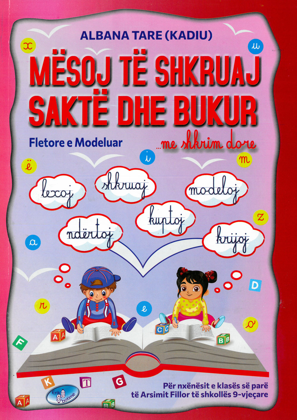 MESOJ TE SHKRUAJ SAKTE DHE BUKUR ...ME SHKRIM DORE - FLETORE E MODELUAR