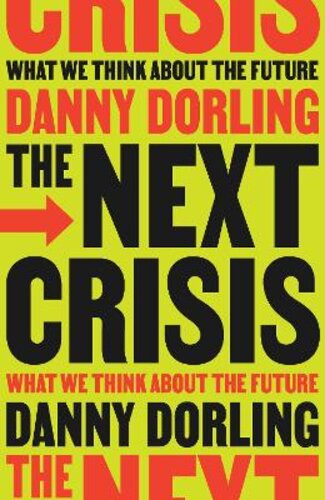THE NEXT CRISIS: WHAT WE THINK ABOUT THE FUTURE
