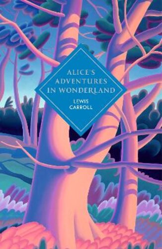 ALICE‘S ADVENTURES IN WONDERLAND AND THROUGH THE LOOKING GLASS