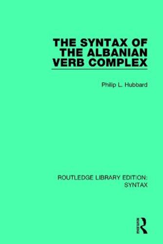 THE SYNTAX OF THE ALBANIAN VERB COMPLEX