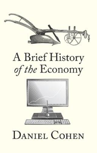 A BRIEF HISTORY OF THE ECONOMY