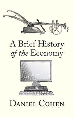 A BRIEF HISTORY OF THE ECONOMY