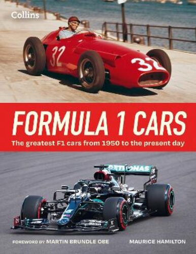 FORMULA 1 CARS: THE GREATEST F1 CARS FROM 1950 TO THE PRESENT DAY