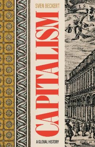 CAPITALISM: A GLOBAL HISTORY
