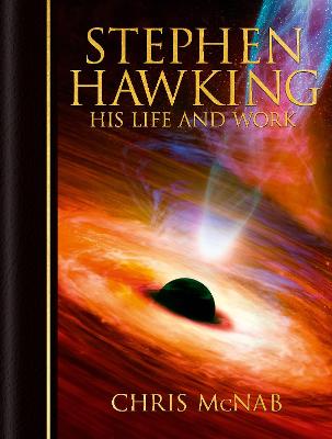 STEPHEN HAWKING: HIS LIFE AND WORK