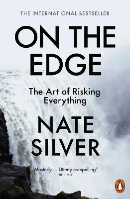 ON THE EDGE: THE ART OF RISKING EVERYTHING