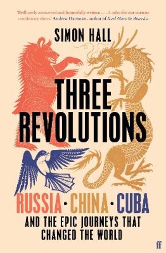 Adrion - THREE REVOLUTIONS: RUSSIA, CHINA, CUBA AND THE EPIC JOURNEYS ...