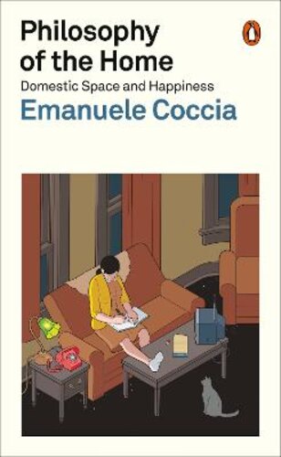 PHILOSOPHY OF THE HOME: DOMESTIC SPACE AND HAPPINESS