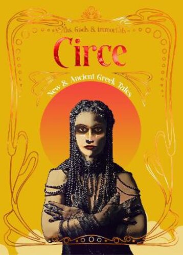 CIRCE: NEW & ANCIENT GREEK TALES