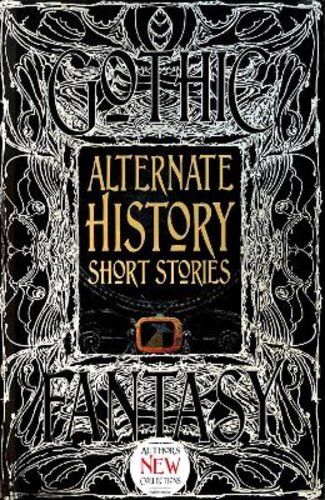 ALTERNATE HISTORY SHORT STORIES
