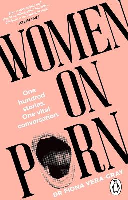 WOMEN ON PORN: ONE HUNDRED STORIES. ONE VITAL CONVERSATION