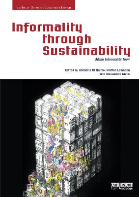 INFORMALITY THROUGH SUSTAINABILITY: URBAN INFORMALITY NOW