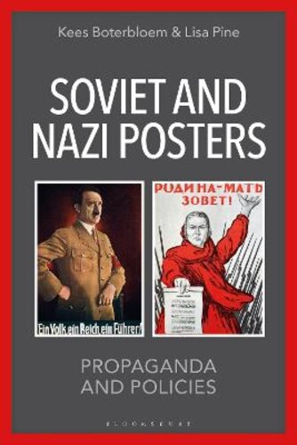 SOVIET AND NAZI POSTERS: PROPAGANDA AND POLICIES