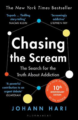CHASING THE SCREAM: THE FIRST AND LAST DAYS OF THE WAR ON DRUGS
