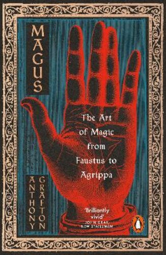 MAGUS: THE ART OF MAGIC FROM FAUSTUS TO AGRIPPA