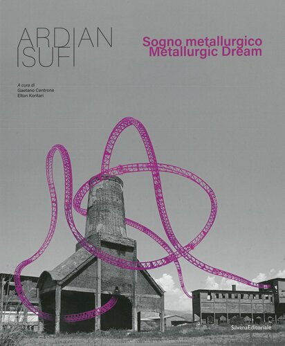 SOGNO METALLURGICO METALLURGIC DREAM
