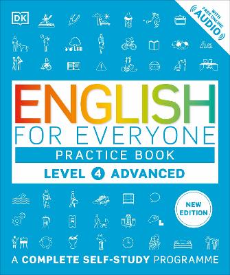 ENGLISH FOR EVERYONE PRACTICE BOOK LEVEL 4 ADVANCED: A COMPLETE SELF-STUDY PROGRAMME