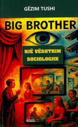 BIG BROTHER NJE VESHTRIM SOCIOLOGJIK