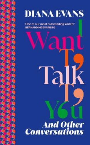 I WANT TO TALK TO YOU: AND OTHER CONVERSATIONS
